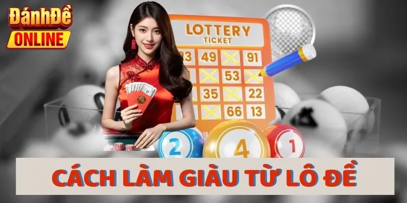 Cách làm giàu từ lô đề