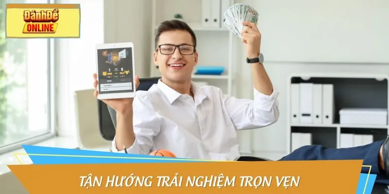 Chơi có trách nhiệm - Tận hướng trải nghiệm trọn vẹn