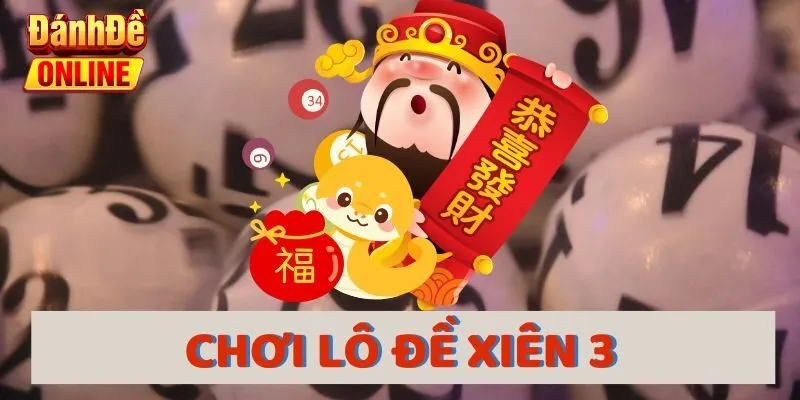 Chơi lô đề xiên 3