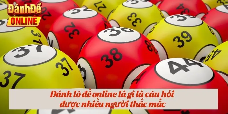 Đánh lô đề online là gì là câu hỏi được nhiều người thắc mắc