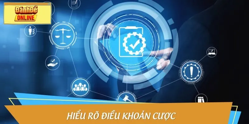 Hiểu rõ điều khoản cược