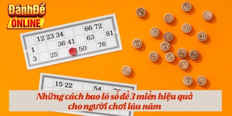 Những cách bao lô số đề 3 miền hiệu quả cho người chơi lâu năm