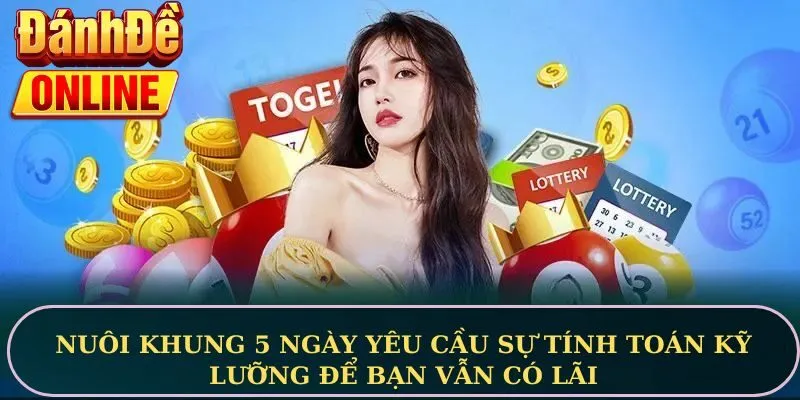 Nuôi khung 5 ngày yêu cầu sự tính toán kỹ lưỡng để bạn vẫn có lãi