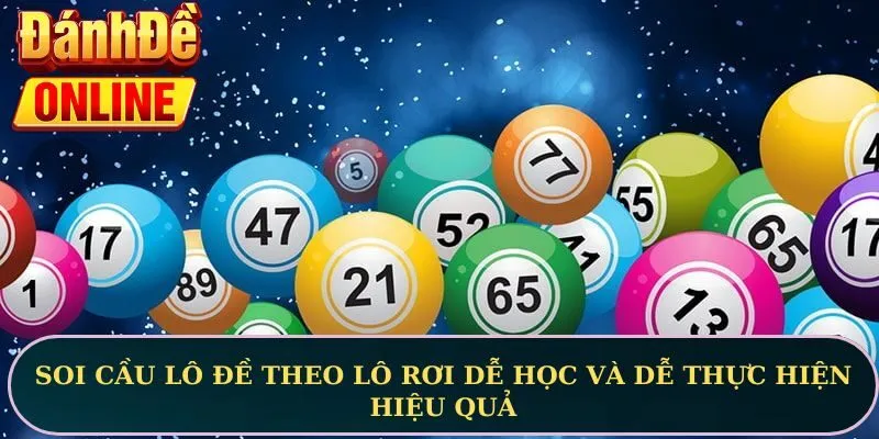 Soi cầu lô đề theo lô rơi dễ học và dễ thực hiện hiệu quả